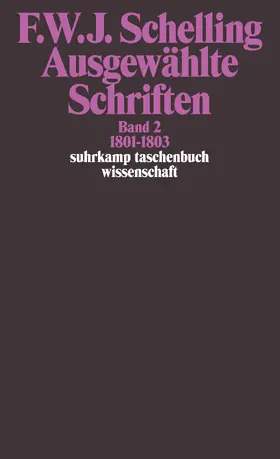 Schelling |  Ausgewählte Schriften II. 1801 - 1803 | Buch |  Sack Fachmedien