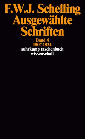 Schelling |  Ausgewählte Schriften IV. 1807 - 1834 | Buch |  Sack Fachmedien