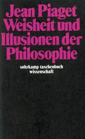 Piaget |  Weisheit und Illusionen der Philosophie | Buch |  Sack Fachmedien