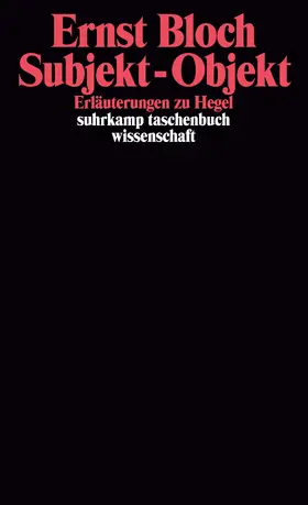 Bloch |  Subjekt, Objekt. Erläuterungen zu Hegel. | Buch |  Sack Fachmedien