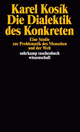 Kosík |  Die Dialektik des Konkreten | Buch |  Sack Fachmedien