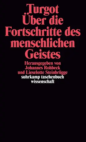 Turgot / Rohbeck / Steinbrügge |  Über die Fortschritte des menschlichen Geistes | Buch |  Sack Fachmedien
