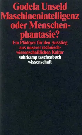 Unseld |  Maschinenintelligenz oder Menschenphantasie? | Buch |  Sack Fachmedien