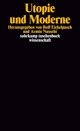 Eickelpasch / Nassehi |  Utopie und Moderne | Buch |  Sack Fachmedien