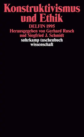 Schmidt / Rusch |  Konstruktivismus und Ethik | Buch |  Sack Fachmedien