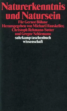 Schiemann / Hauskeller / Rehmann-Sutter |  Naturerkenntnis und Natursein | Buch |  Sack Fachmedien