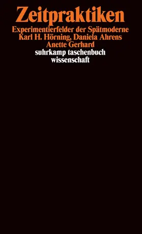 Hörning / Gerhard / Ahrens |  Zeitpraktiken | Buch |  Sack Fachmedien