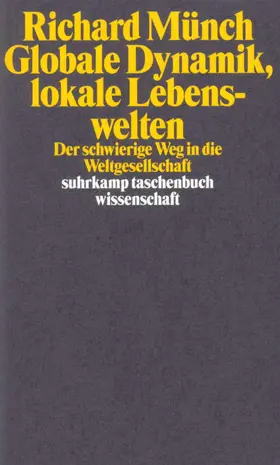 Münch |  Globale Dynamik, lokale Lebenswelten | Buch |  Sack Fachmedien