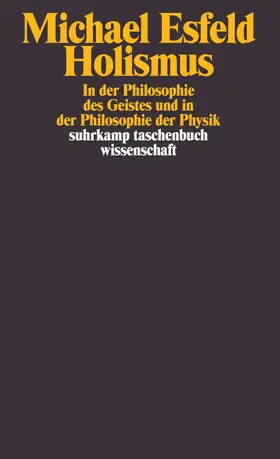 Esfeld |  Holismus in der Philosophie des Geistes und in der Philosophie der Physik | Buch |  Sack Fachmedien