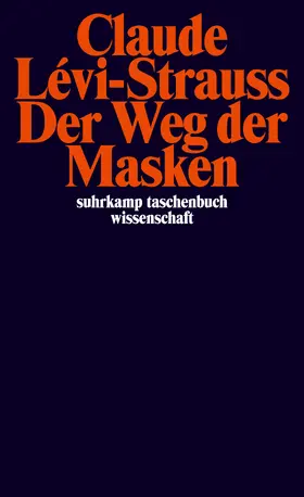 Lévi-Strauss |  Der Weg der Masken | Buch |  Sack Fachmedien