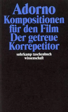 Adorno |  Komposition für den Film. Der getreue Korrepetitor | Buch |  Sack Fachmedien