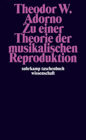 Adorno / Lonitz |  Zu einer Theorie der musikalischen Reproduktion | Buch |  Sack Fachmedien