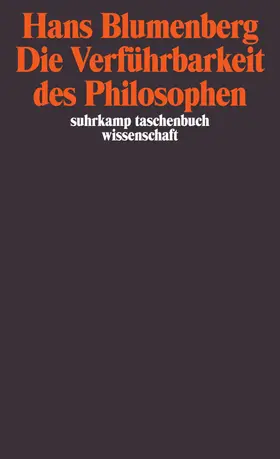 Blumenberg |  Die Verführbarkeit des Philosophen | Buch |  Sack Fachmedien