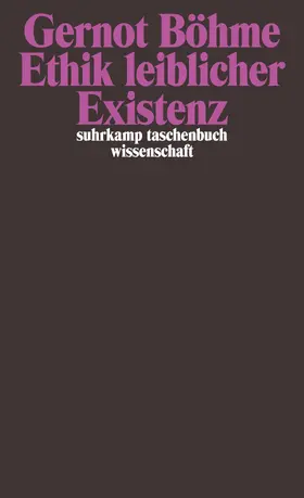 Böhme |  Ethik leiblicher Existenz | Buch |  Sack Fachmedien