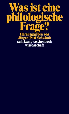Schwindt |  Was ist eine philologische Frage? | Buch |  Sack Fachmedien