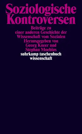 Kneer / Moebius |  Soziologische Kontroversen | Buch |  Sack Fachmedien