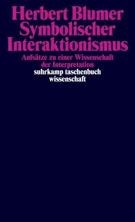 Blumer / Bude / Dellwing |  Symbolischer Interaktionismus | Buch |  Sack Fachmedien