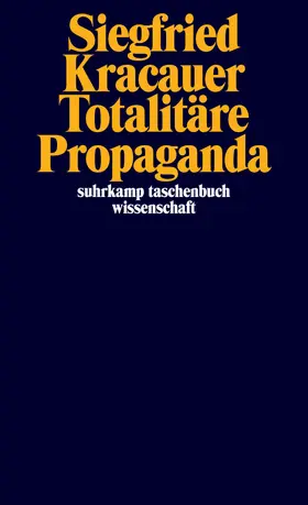 Kracauer / Stiegler |  Totalitäre Propaganda | Buch |  Sack Fachmedien