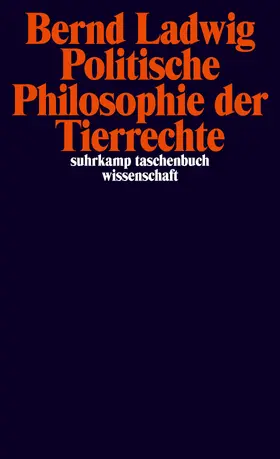 Ladwig |  Politische Philosophie der Tierrechte | Buch |  Sack Fachmedien