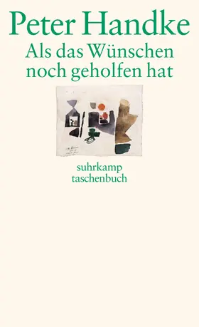Handke | Als das Wünschen noch geholfen hat | Buch | 978-3-518-36708-7 | www2.sack.de