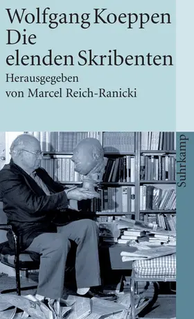 Koeppen / Reich-Ranicki |  Die elenden Skribenten | Buch |  Sack Fachmedien