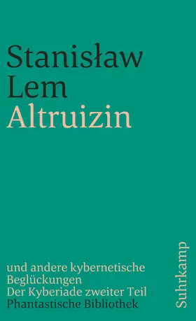 Lem |  Altruizin und andere kybernetische Beglückungen | Buch |  Sack Fachmedien