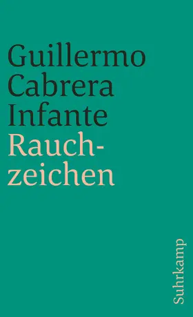 Cabrera Infante | Rauchzeichen | Buch | 978-3-518-38250-9 | sack.de