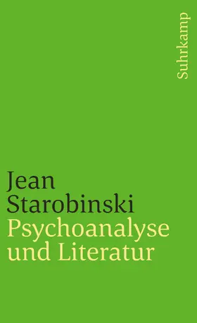 Starobinski |  Psychoanalyse und Literatur | Buch |  Sack Fachmedien