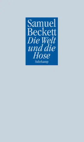 Beckett |  Die Welt und die Hose | Buch |  Sack Fachmedien