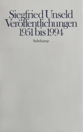 Zeeh / Honnefelder |  Siegfried Unseld – Veröffentlichungen 1951 bis 1994 | Buch |  Sack Fachmedien