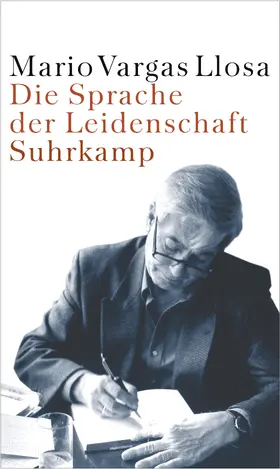 Vargas Llosa |  Die Sprache der Leidenschaft | Buch |  Sack Fachmedien