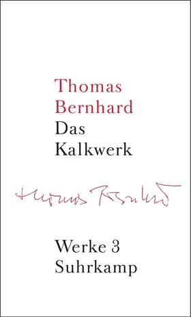 Bernhard / Langer |  Werke 03. Das Kalkwerk | Buch |  Sack Fachmedien