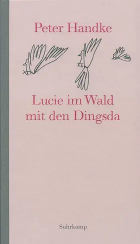Handke | Lucie im Wald mit den Dingsda | Buch | 978-3-518-41589-4 | www2.sack.de
