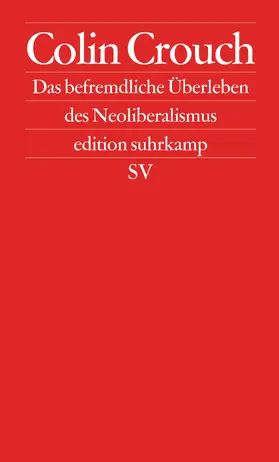 Crouch |  Über das befremdliche Überleben des Neoliberalismus | Buch |  Sack Fachmedien