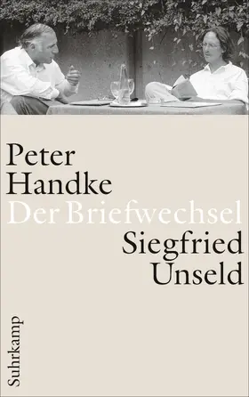 Handke / Unseld / Fellinger |  Der Briefwechsel | Buch |  Sack Fachmedien