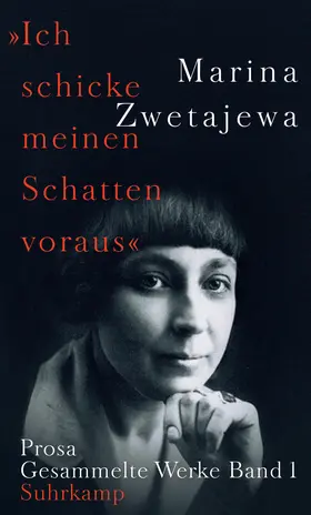 Zwetajewa / Rakusa |  »Ich schicke meinen Schatten voraus« | Buch |  Sack Fachmedien