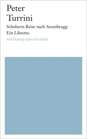 Turrini |  Schuberts Reise nach Atzenbrugg | Buch |  Sack Fachmedien