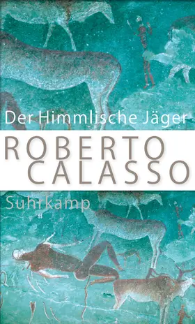 Calasso |  Der Himmlische Jäger | Buch |  Sack Fachmedien