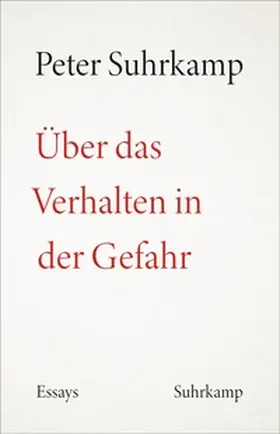 Suhrkamp / Fellinger / Landgrebe |  Über das Verhalten in der Gefahr | Buch |  Sack Fachmedien