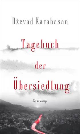 Karahasan |  Tagebuch der Übersiedlung | Buch |  Sack Fachmedien