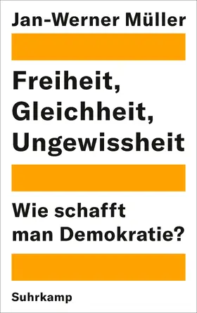 Müller |  Freiheit, Gleichheit, Ungewissheit | Buch |  Sack Fachmedien
