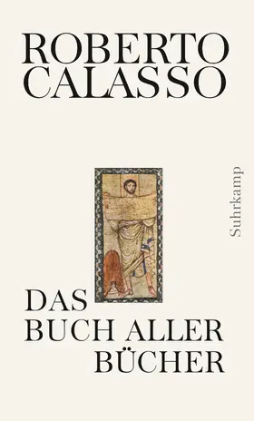 Calasso |  Das Buch aller Bücher | Buch |  Sack Fachmedien