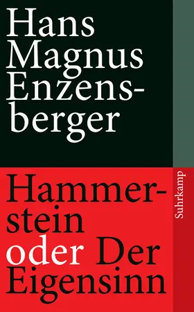 Enzensberger | Hammerstein oder Der Eigensinn | Buch | 978-3-518-46095-5 | sack.de