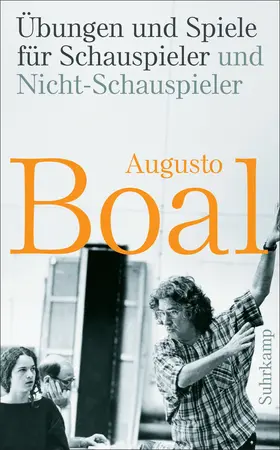 Boal / Baumann |  Übungen und Spiele für Schauspieler und Nicht-Schauspieler | Buch |  Sack Fachmedien
