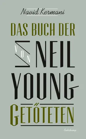 Kermani |  Das Buch der von Neil Young Getöteten | Buch |  Sack Fachmedien