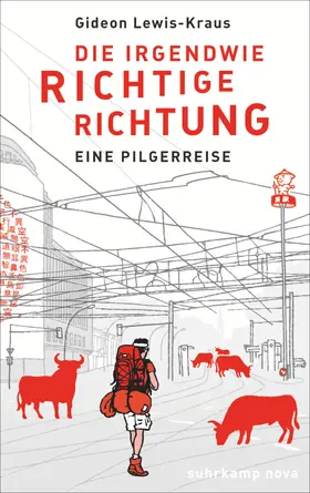 Lewis-Kraus | Die irgendwie richtige Richtung | Buch | 978-3-518-46465-6 | sack.de