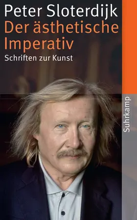 Sloterdijk / Weibel |  Der ästhetische Imperativ | Buch |  Sack Fachmedien