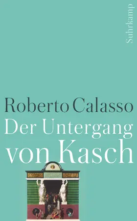 Calasso |  Der Untergang von Kasch | Buch |  Sack Fachmedien
