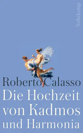 Calasso |  Die Hochzeit von Kadmos und Harmonia | Buch |  Sack Fachmedien