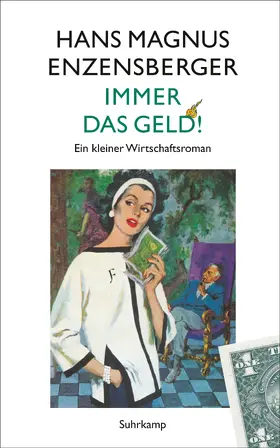 Enzensberger |  Immer das Geld! | Buch |  Sack Fachmedien
